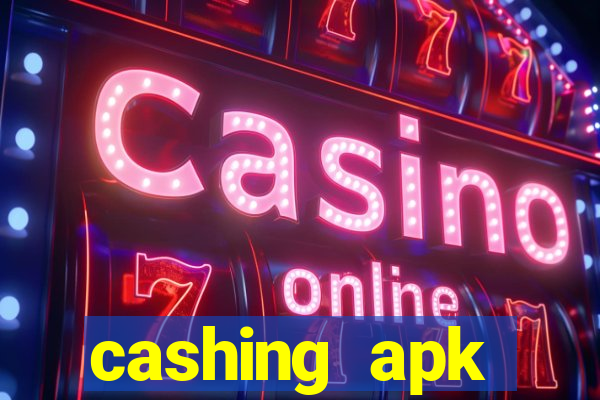 cashing apk dinheiro infinito